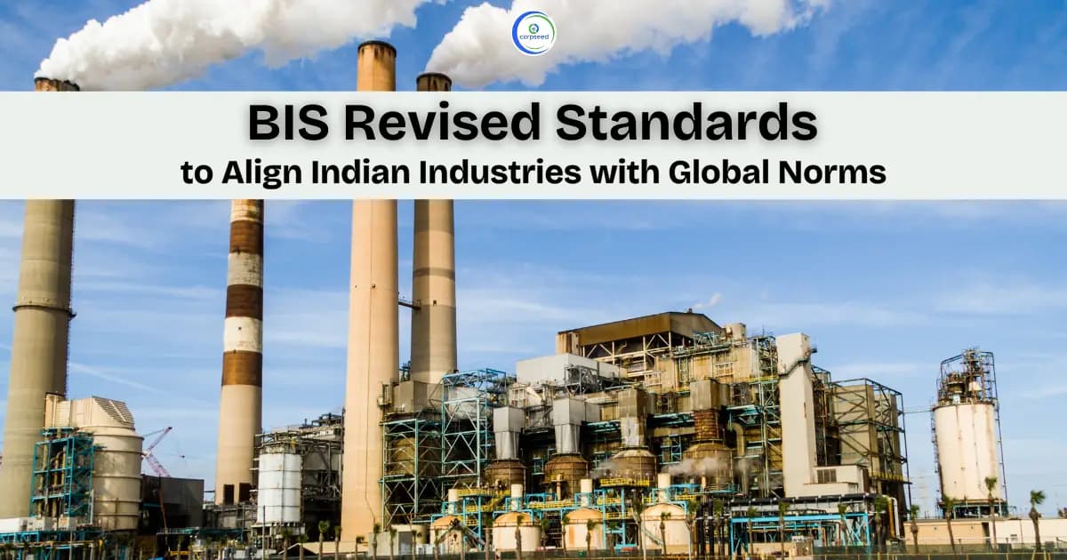 BIS Revised Standards to Align Indian Industries with Global Norms