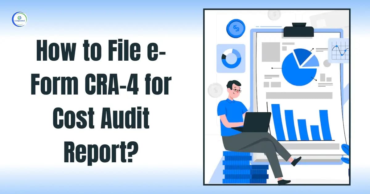 How to File e-Form CRA-4 for Cost Audit Report?