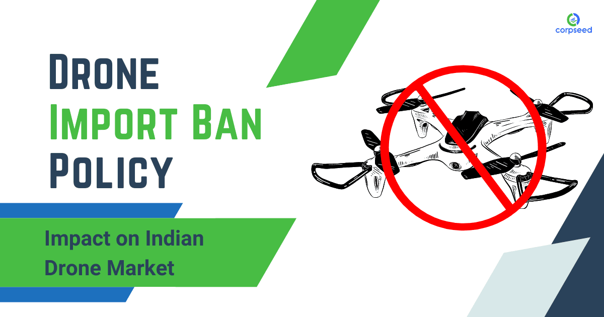Drone Import Ban Policy in India