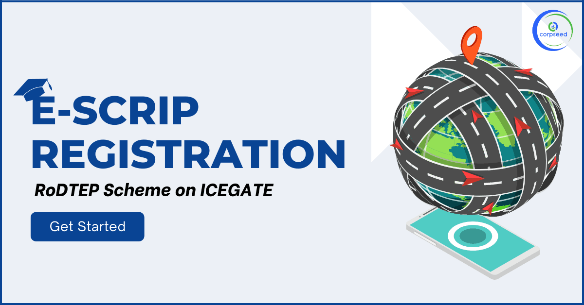 E-scrip Registration - RoDTEP Scheme on ICEGATE