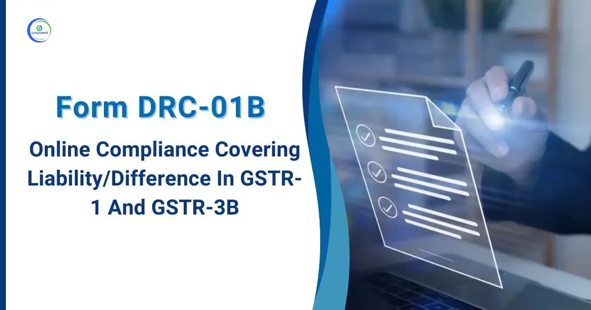 Form DRC-01B - Online Compliance Covering Liability/ Difference In GSTR-1 And GSTR-3B