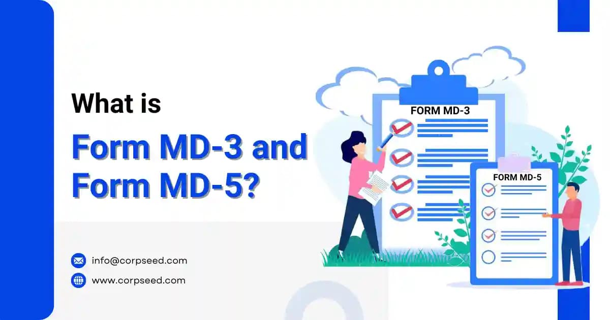 What is Form MD-3 and Form MD-5?