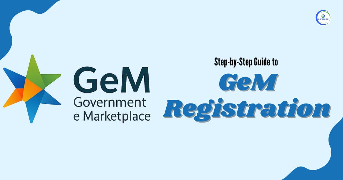 Step-by-Step Guide to GeM Registration