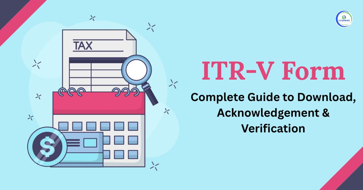 ITR-V Form: Complete Guide to Download, Acknowledgement & Verification