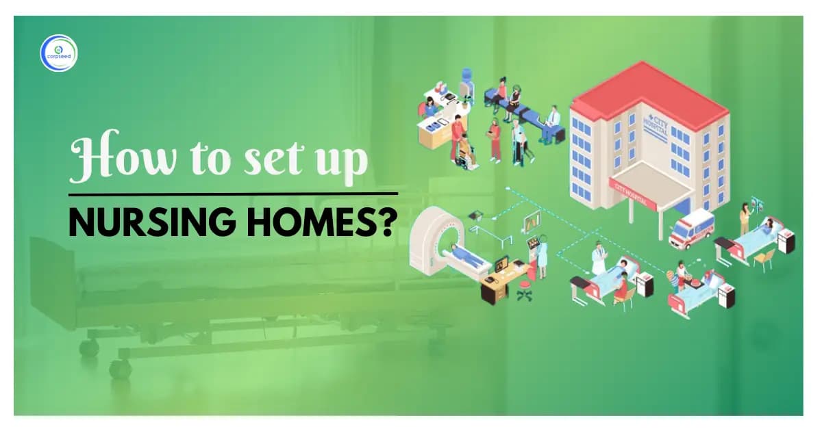 How to Setup Nursing Homes?