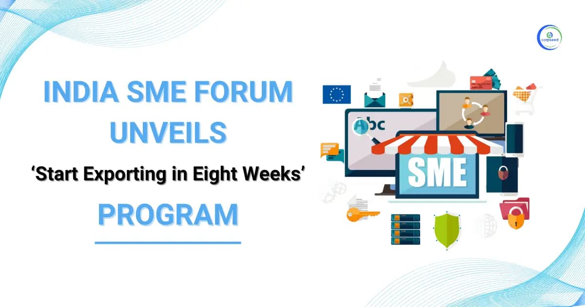 India SME Forum Unveils Program 'Start Exporting in Eight Weeks' Program