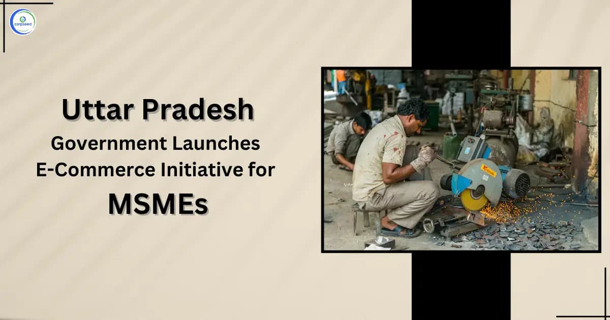 Uttar Pradesh Government Launches E-Commerce Initiative for MSMEs