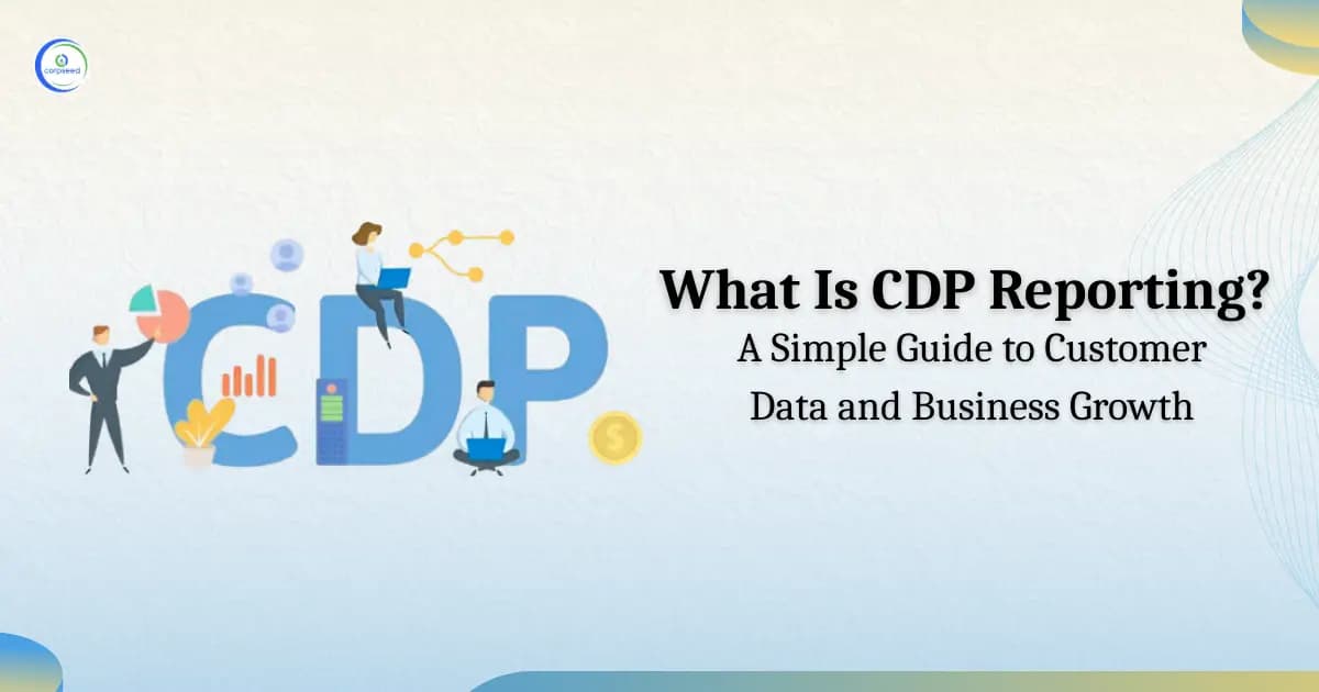 What Is CDP Reporting? A Beginner’s Guide to Climate Disclosure
