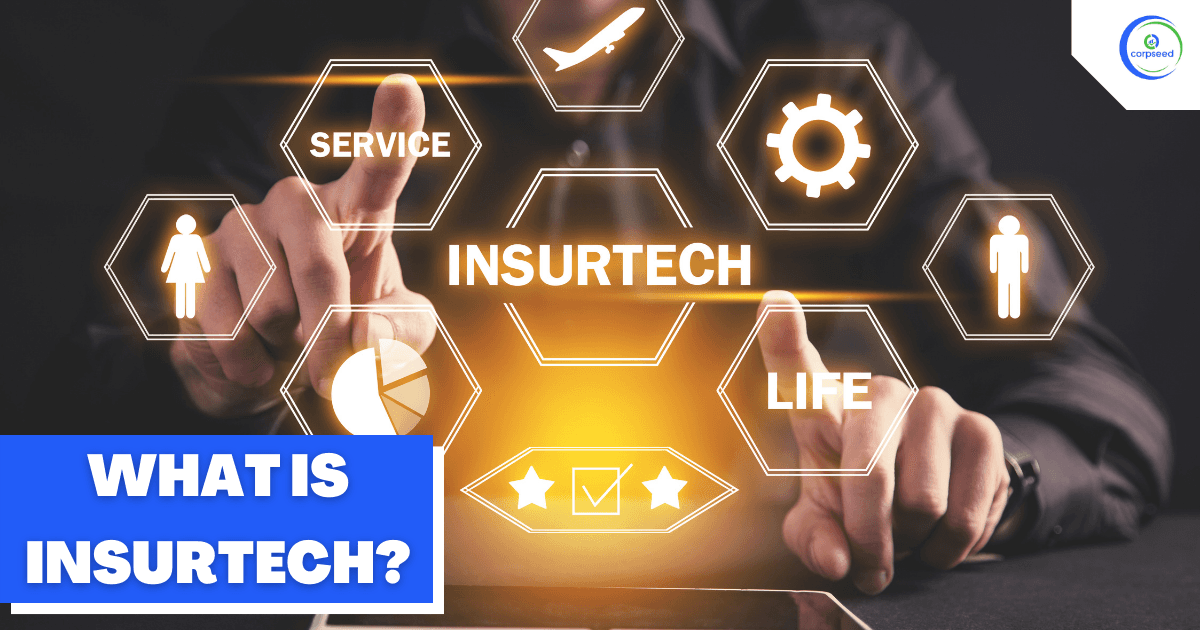 What Is Insurtech?