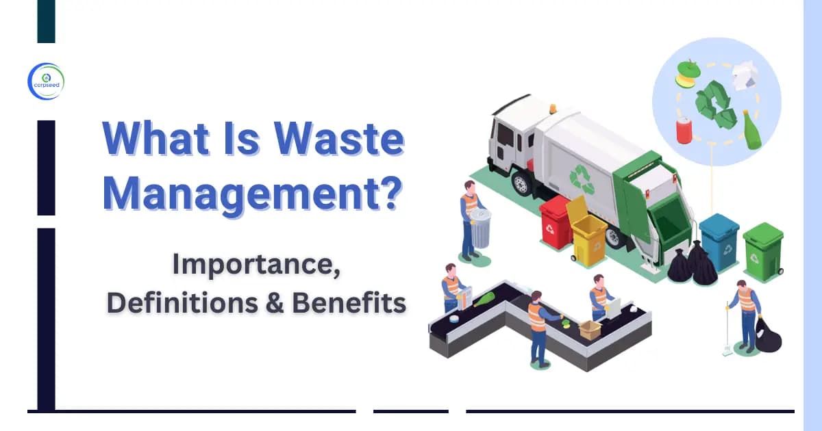 What Is Waste Management? | Importance, Definitions & Benefits