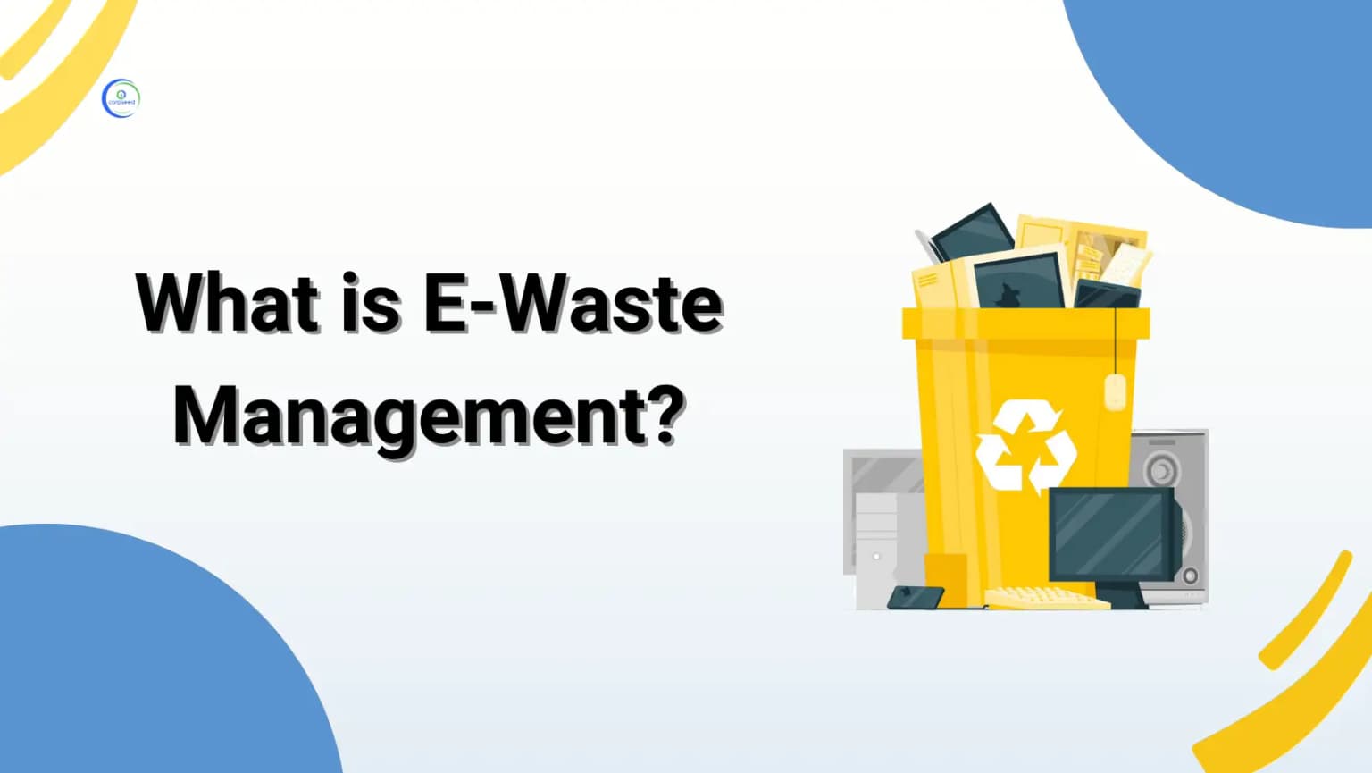 What is E-Waste Management?