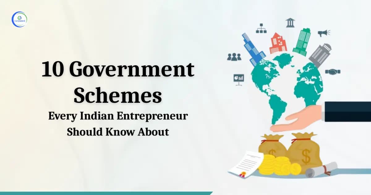 10 Government Schemes Every Indian Entrepreneur Should Know About