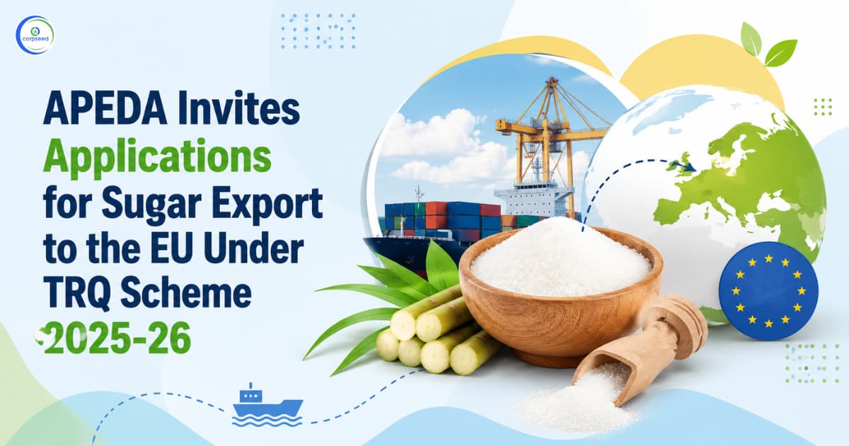 APEDA Invites Applications for Sugar Export to the EU Under TRQ Scheme 2025-26