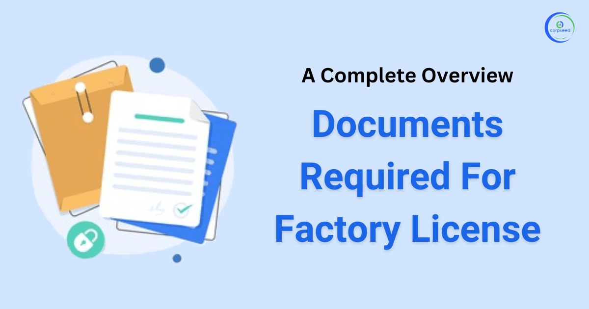 A Complete Overview Of Documents Required For Factory License