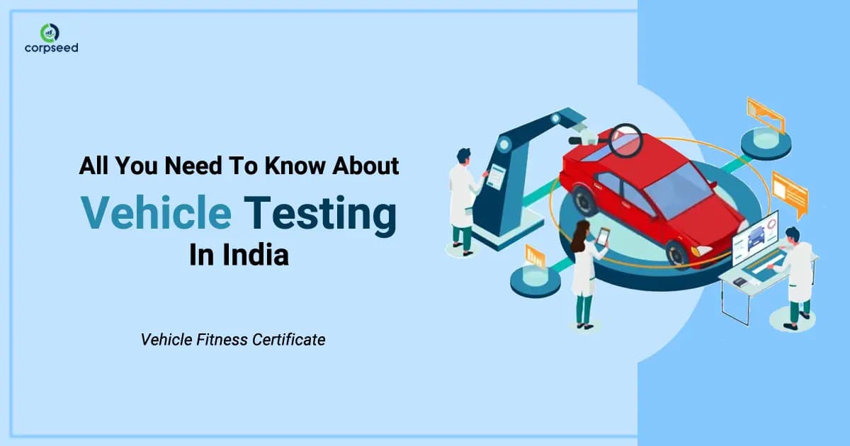All You Need To Know About Vehicle Testing In India