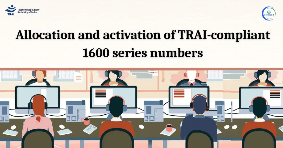 Allocation and Activation of TRAI-Compliant 1600 Series Numbers