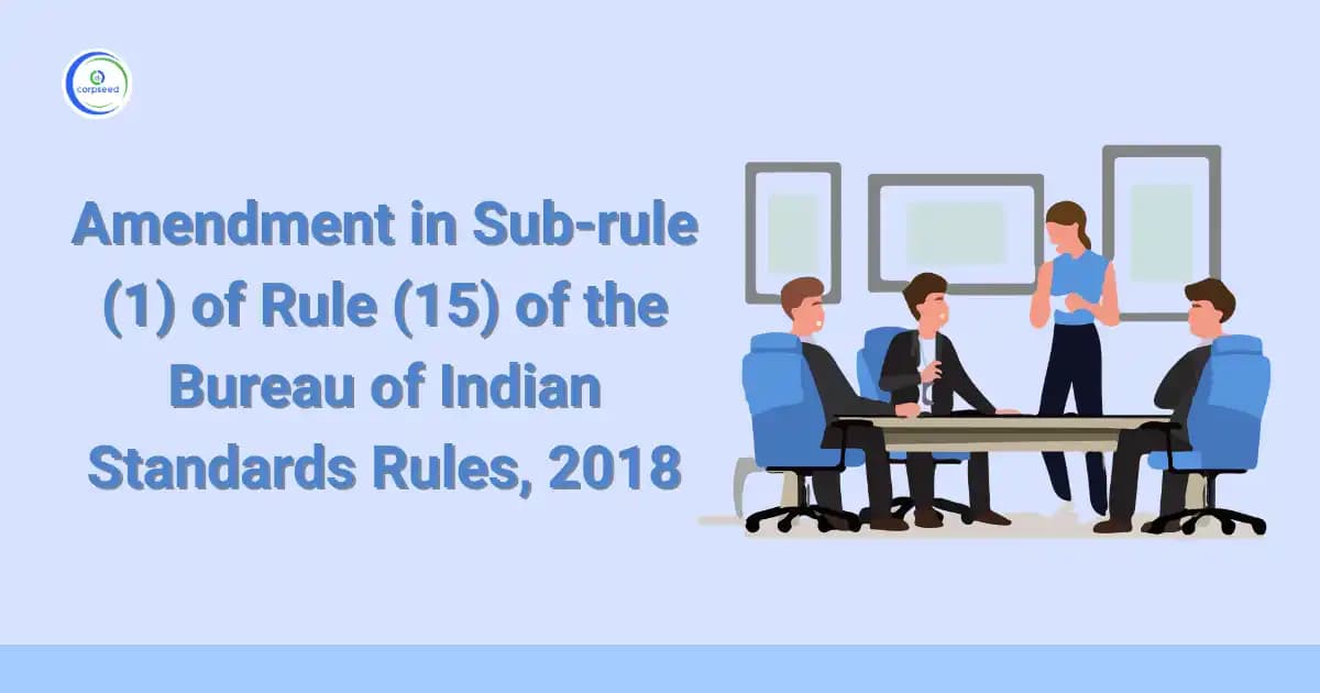Amendment in Sub-rule (1) of Rule (15) of the Bureau of Indian Standards Rules, 2018
