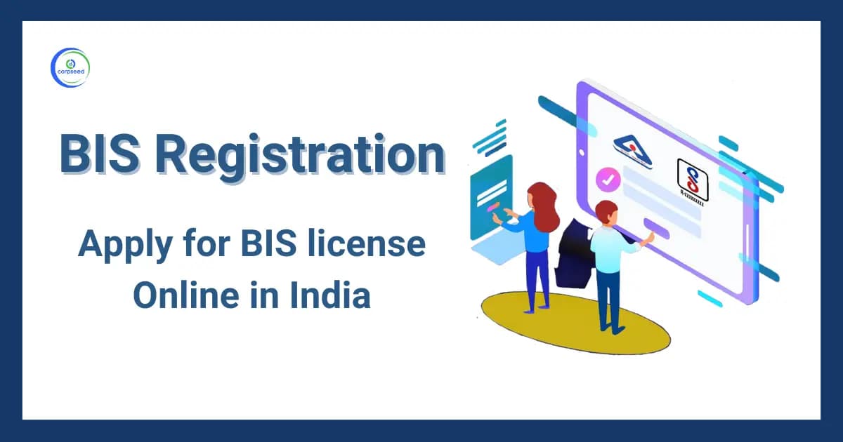 BIS Registration: Apply for BIS license Online in India