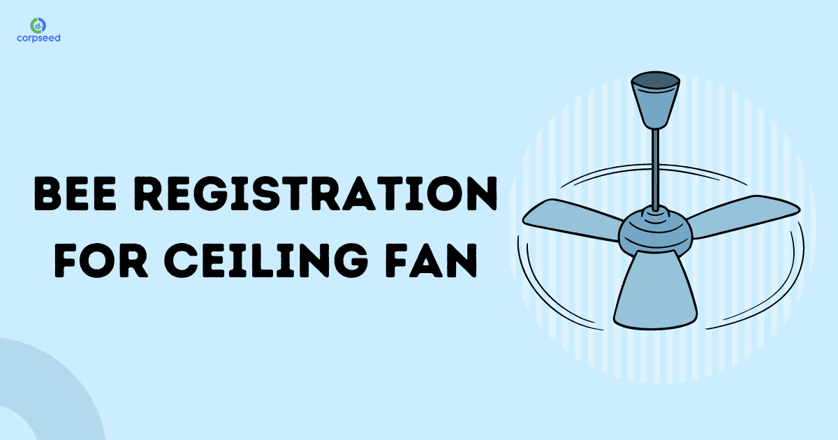 BEE Registration for Ceiling Fan
