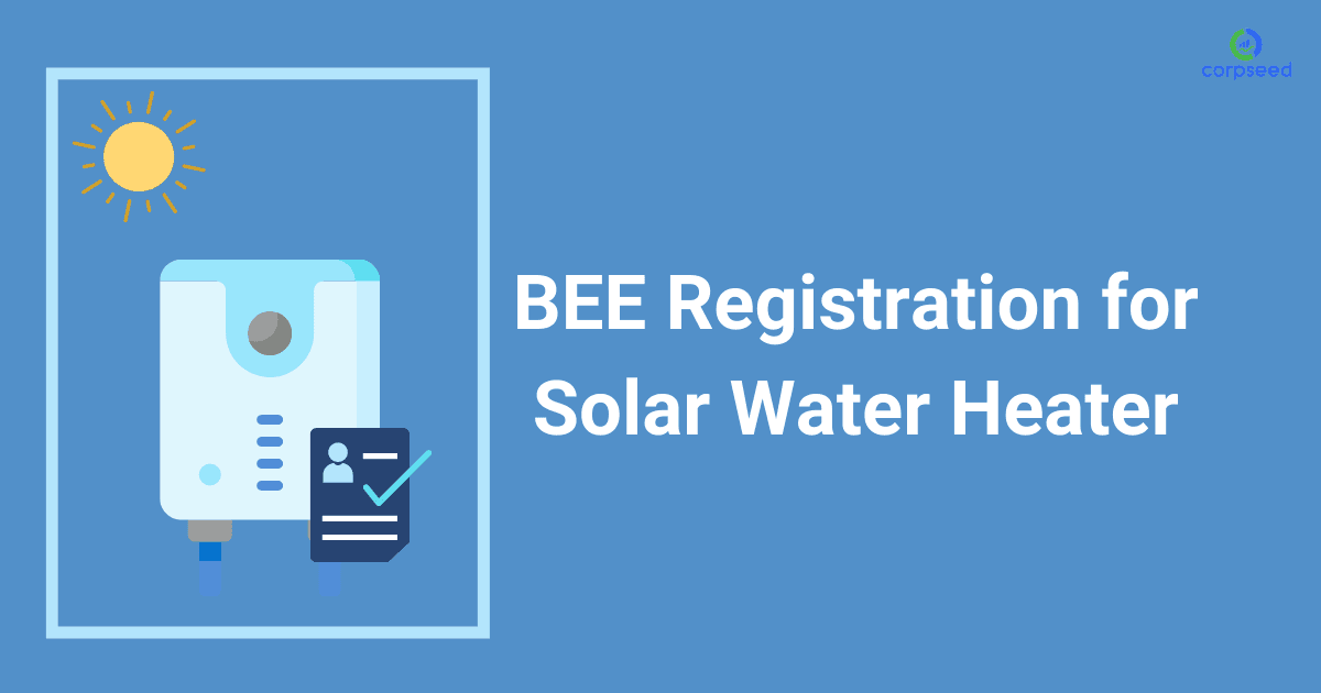 BEE Registration for Solar Water Heater