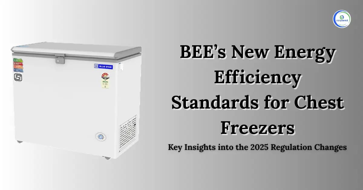 BEEโs New Energy Efficiency Standards for Chest Freezers: Key Insights into the 2025 Regulation Changes