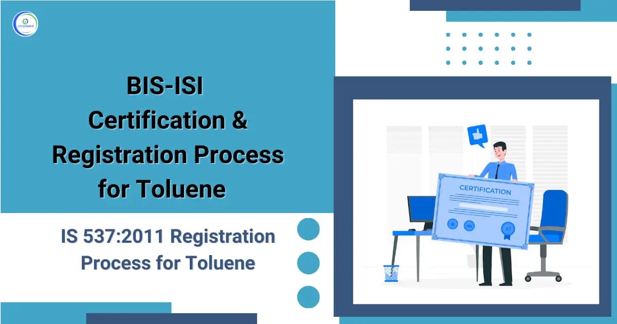 BIS ISI Certification/Registration Process for Toluene IS 537:2011