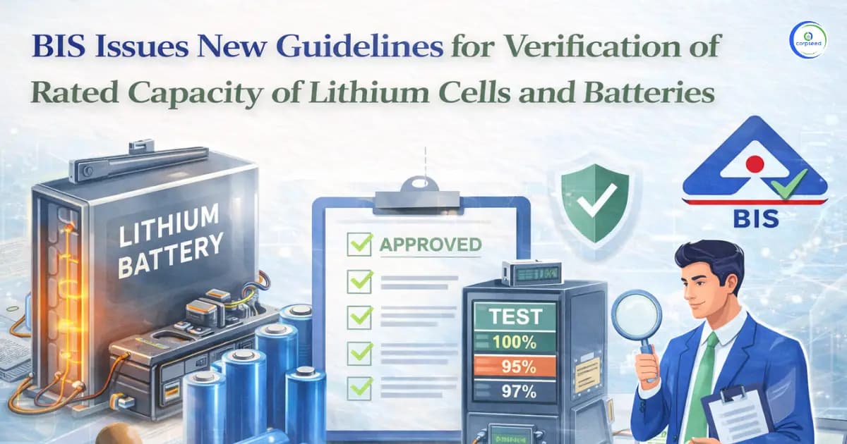 BIS Issues New Guidelines for Verification of Rated Capacity of Lithium Cells and Batteries