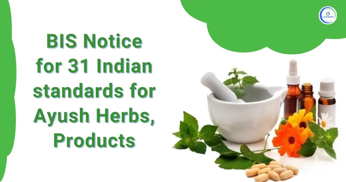 BIS Notice for 31 Indian standards for Ayush Herbs, Products