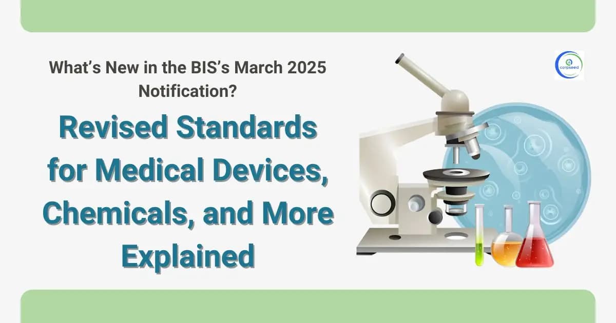What’s New in the BIS’s March 2025 Notification? Revised Standards for Medical Devices, Chemicals, and More Explained