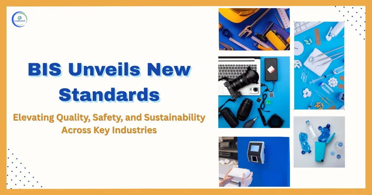 BIS Unveils New Standards: Elevating Quality, Safety, and Sustainability Across Key Industries