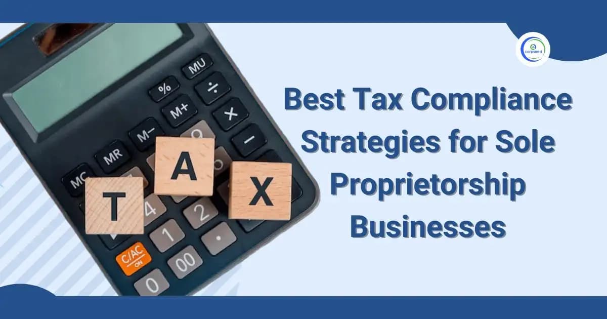 Best Tax Compliance Strategies for Sole Proprietorship Businesses