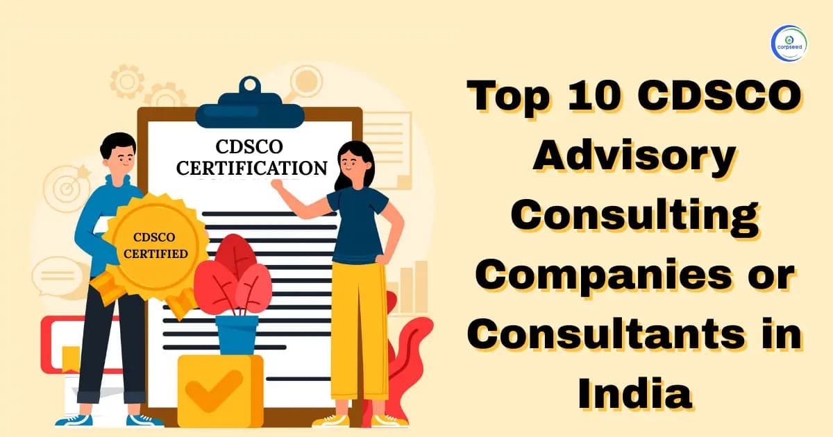 Top 10 CDSCO Advisory Consulting Companies or Consultants in India
