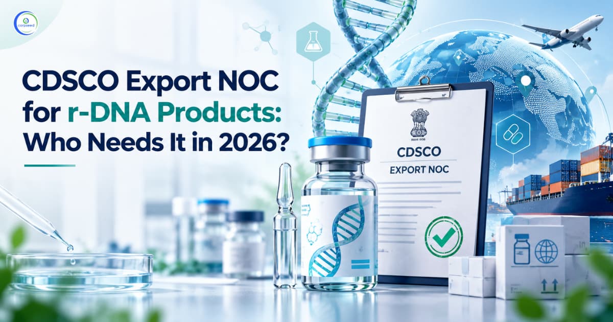 CDSCO Export NOC for r-DNA Products: Who Needs It?