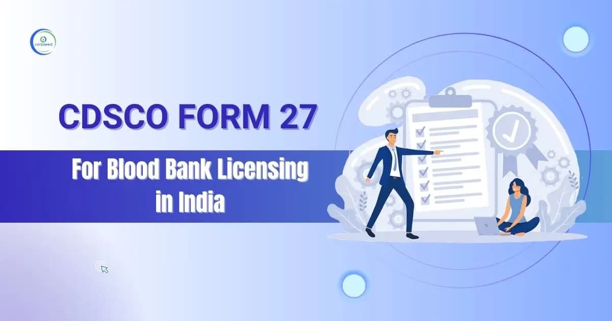 CDSCO Form 27 for Blood Bank Licensing in India