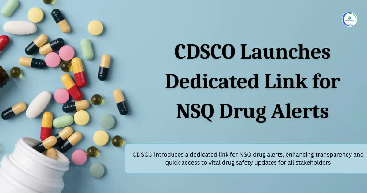 CDSCO Launches Dedicated Link for NSQ Drug Alerts
