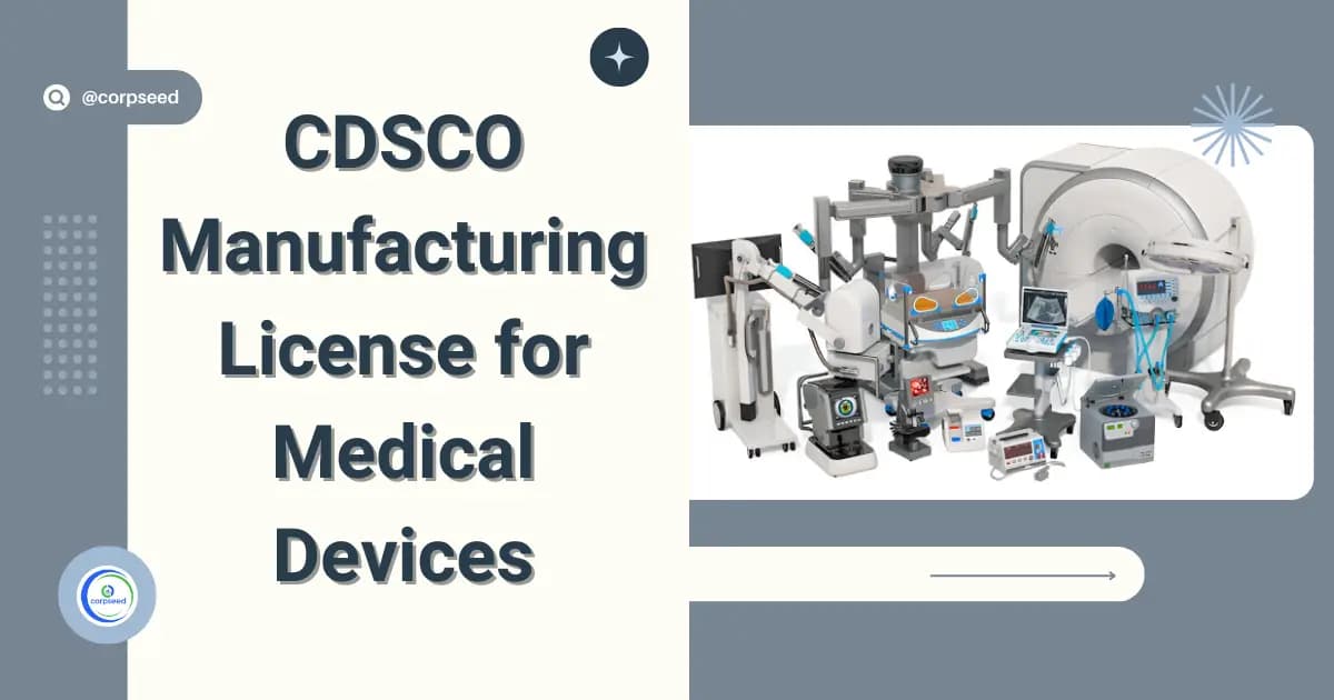 CDSCO Manufacturing License for Medical Devices