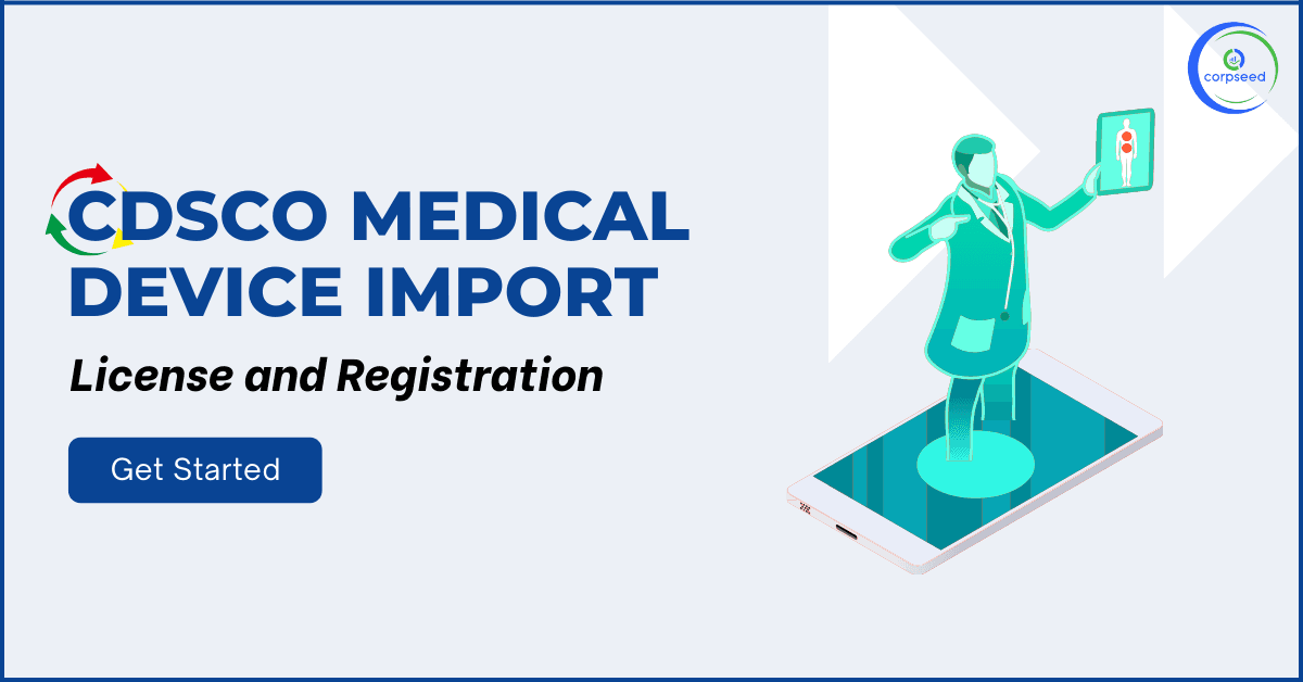CDSCO Medical Device Import License and Registration