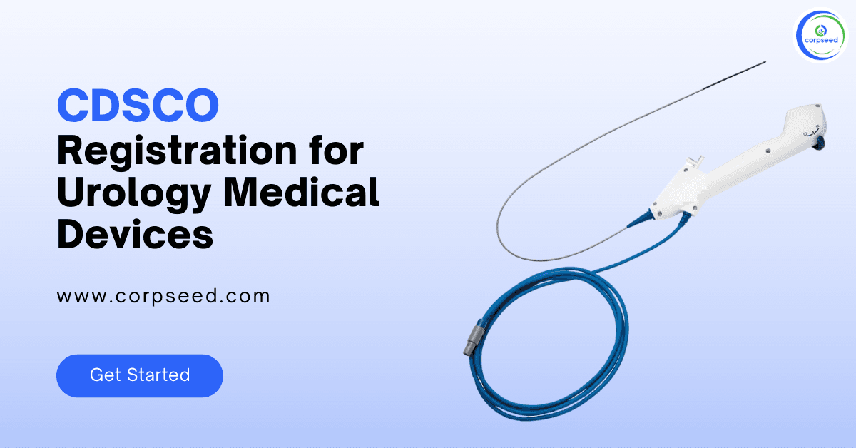 CDSCO Registration for Urology Medical Devices