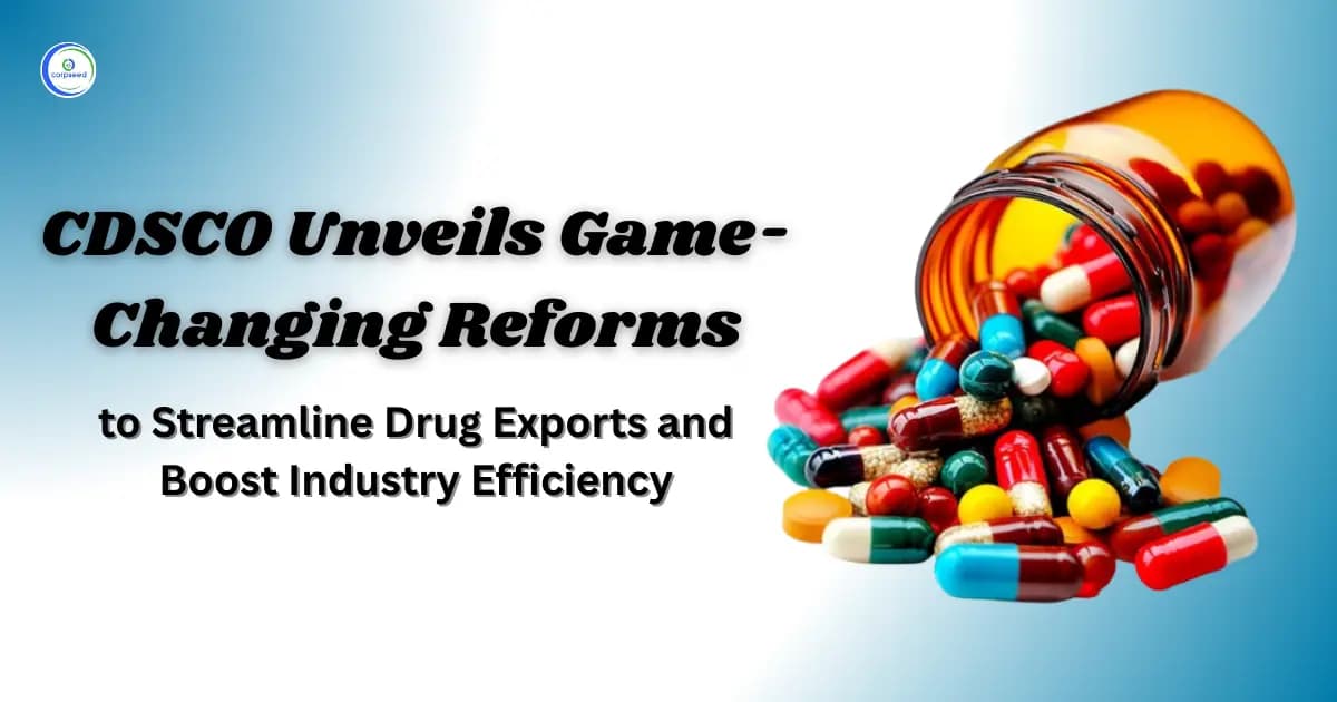 CDSCO Unveils Game-Changing Reforms to Streamline Drug Exports and Boost Industry Efficiency