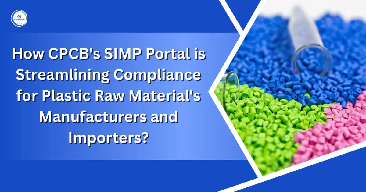 How CPCB's SIMP Portal is Streamlining Compliance for Plastic Raw Material's Manufacturers and Importers?