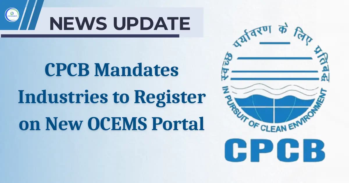 CPCB Mandates Industries to Register on New OCEMS Portal