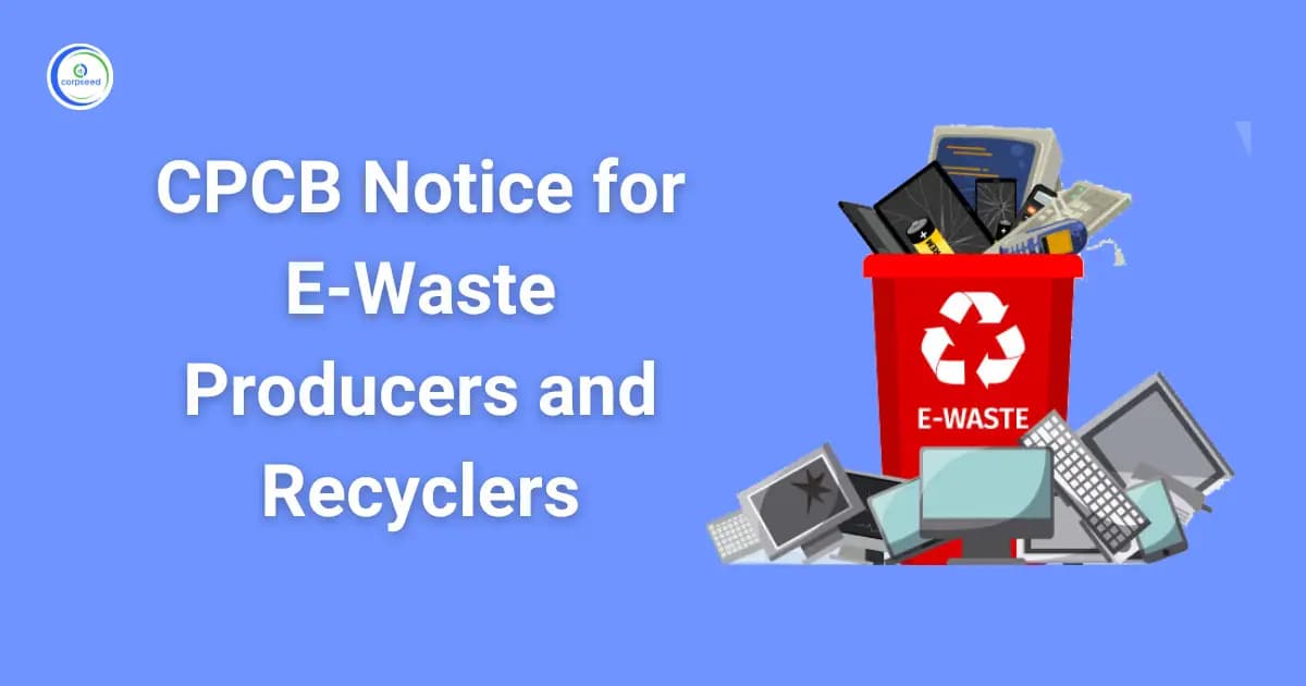 CPCB Notice for E-Waste Producers and Recyclers