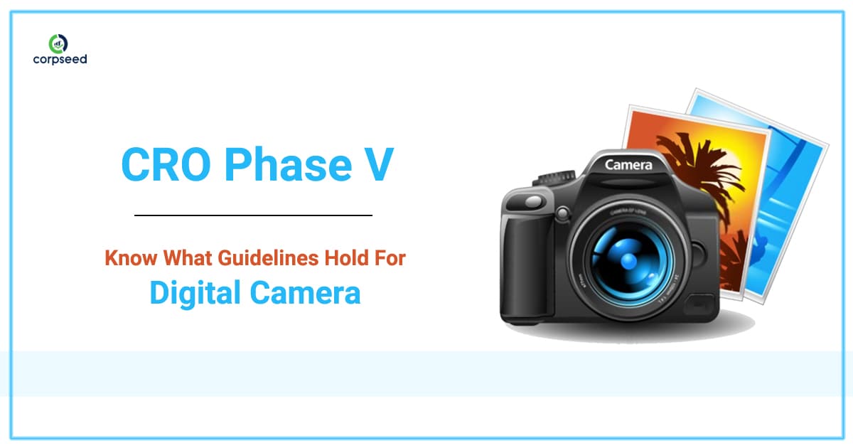 CRO Phase V: Know What Guidelines Hold For Digital Camera