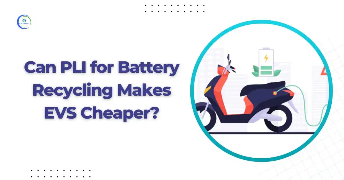 Can PLI for Battery Recycling Makes EVS Cheaper?