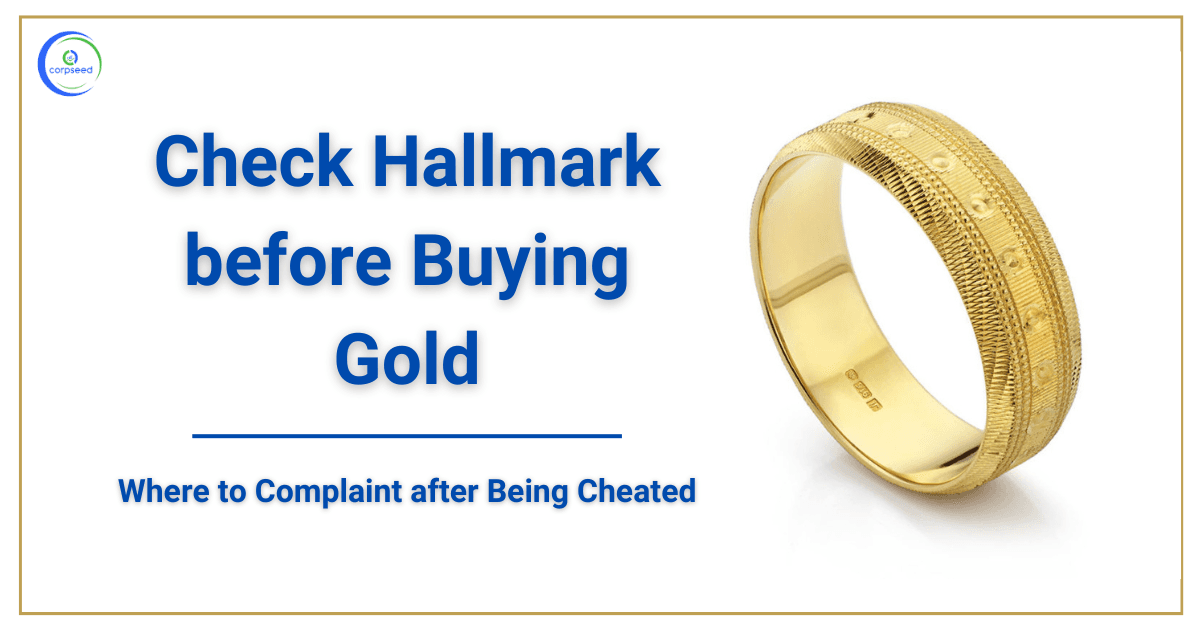 Check Hallmark before Buying Gold & Where to Complaint after Being Cheated