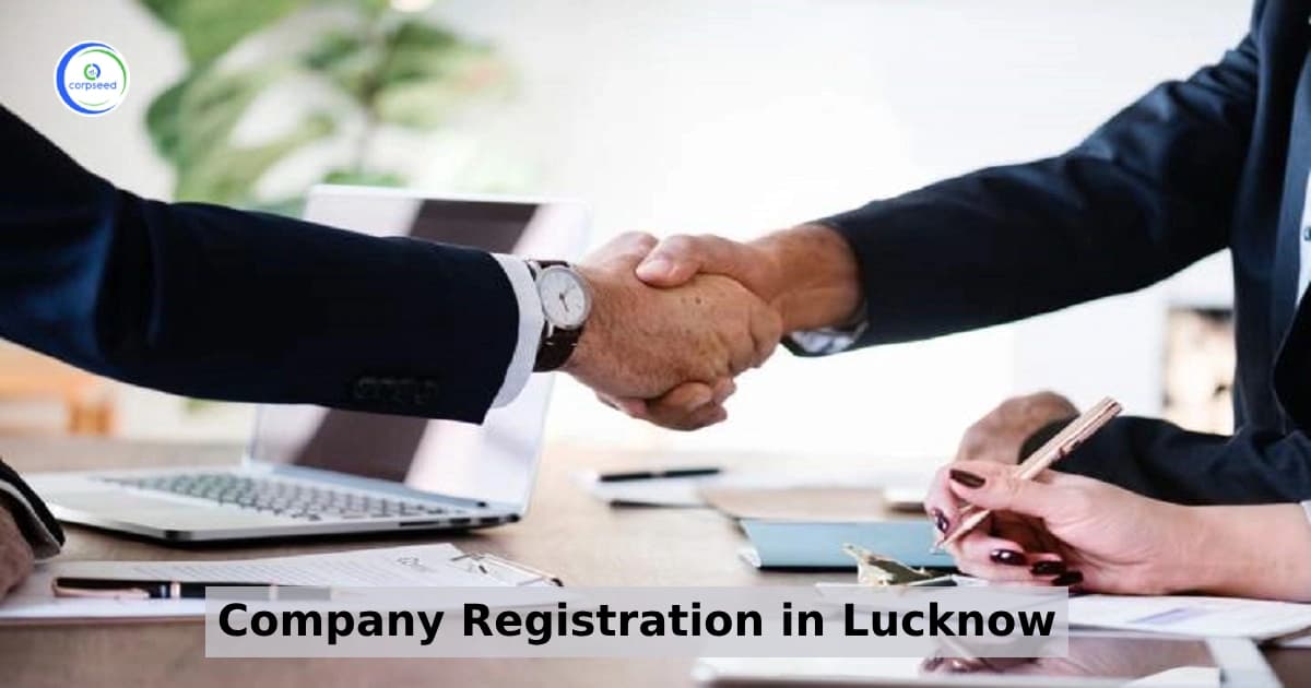 Company Registration in Lucknow: Process, Benefits & Cost
