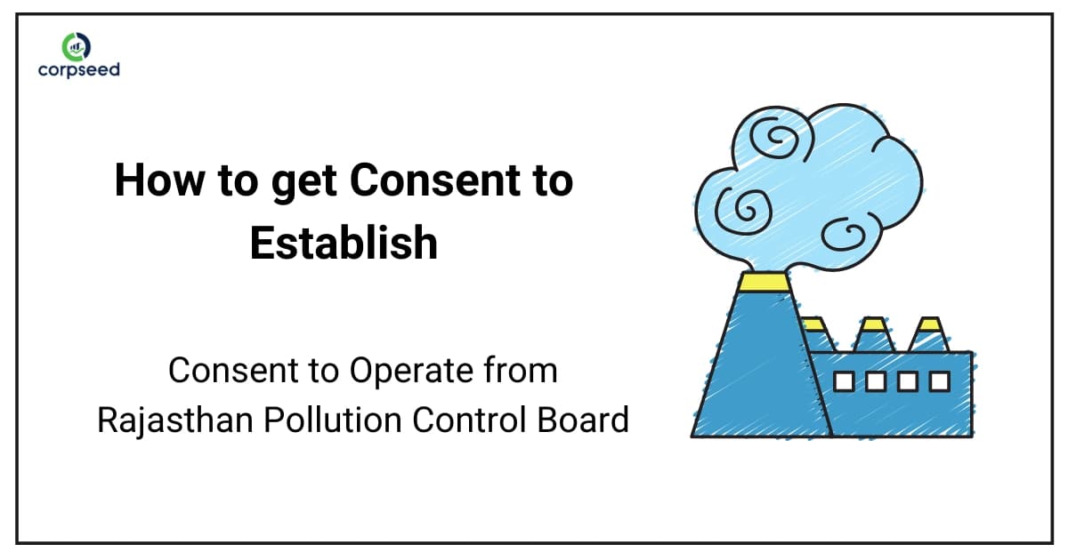 How to get Consent to Establish & Consent to Operate from Rajasthan Pollution Control Board