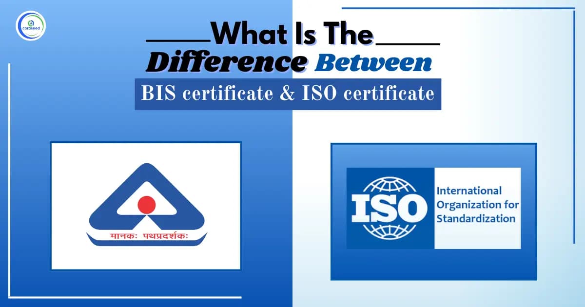 What is the difference between BIS certificate and ISO certificate?