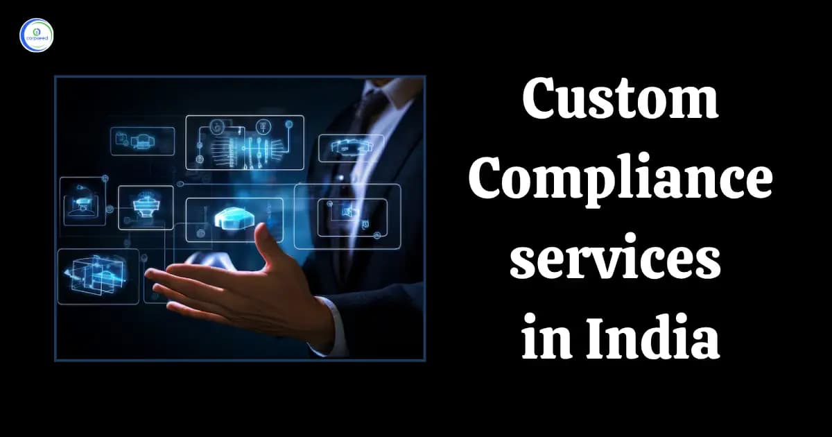 Custom Compliance services in India