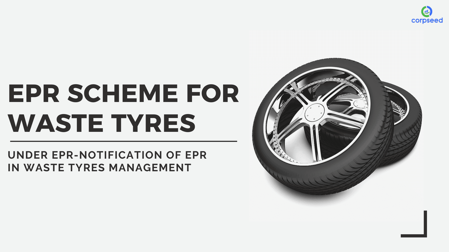 EPR Scheme For Waste Tyres Under Notification Draft of EPR in Waste Tyres Management